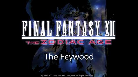 Final Fantasy XII Walkthrough: The Feywood .